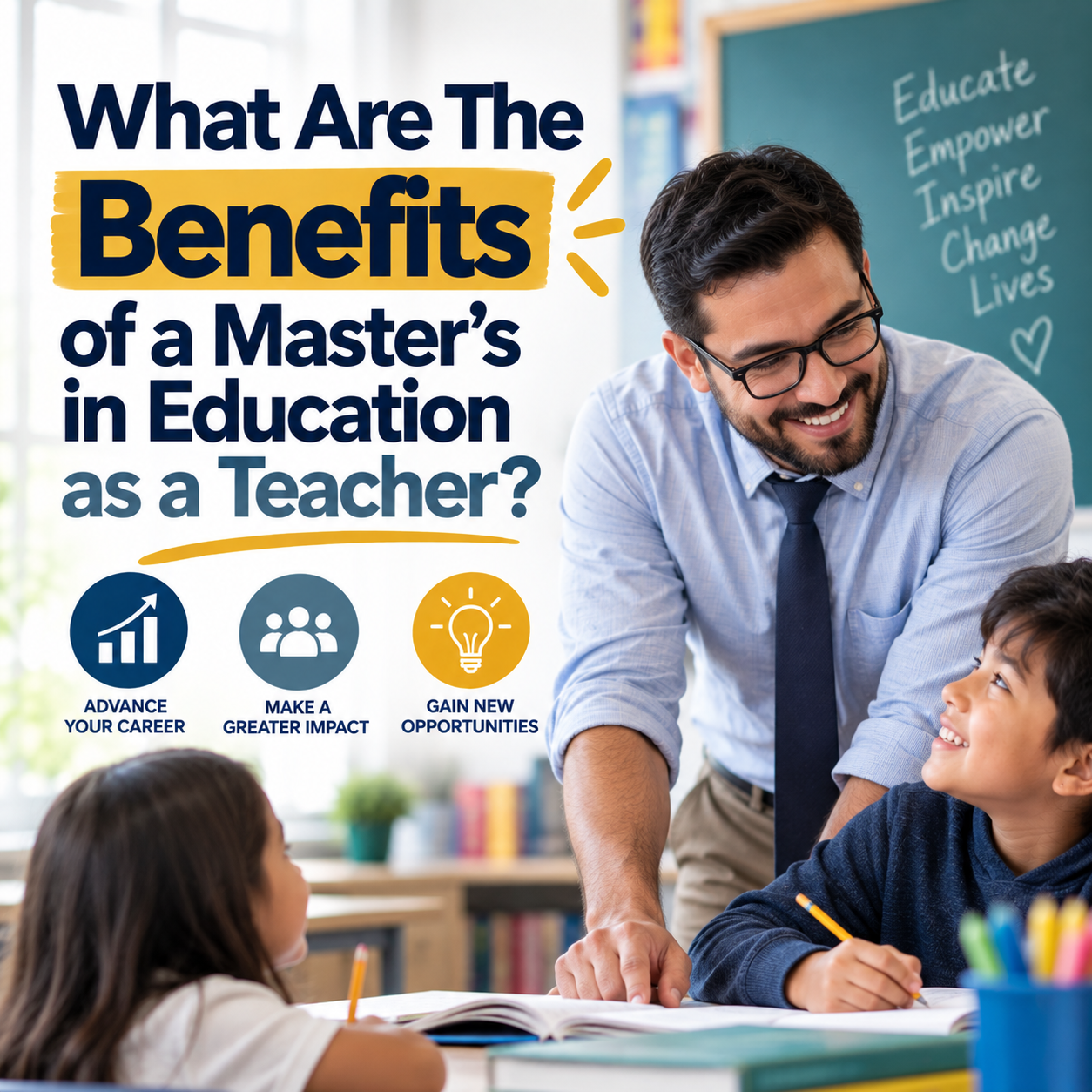 What Are The Benefits of a Master’s in Education as a Teacher?